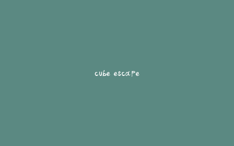 cube escape